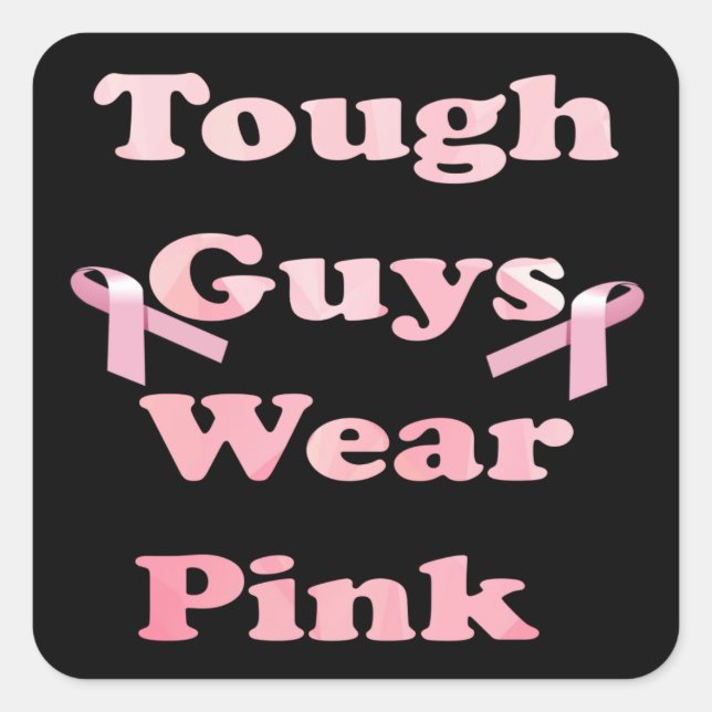 Tough Guys Wear Pink Square Sticker (Front)