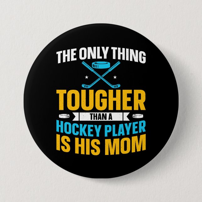 Tough Hockey Mom 3 Inch Round Button (Front)
