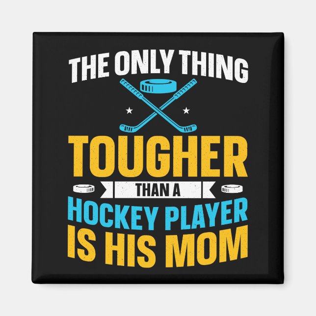 Tough Hockey Mom Magnet (Front)