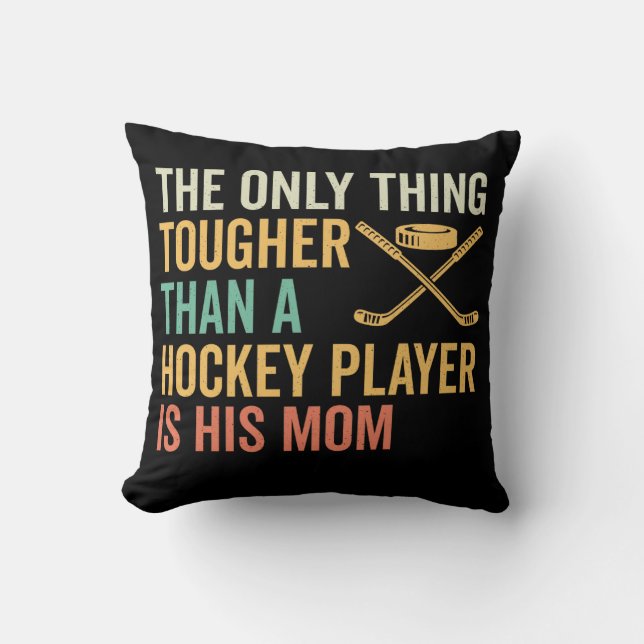 Tough Hockey Player's Mom Throw Pillow (Front)