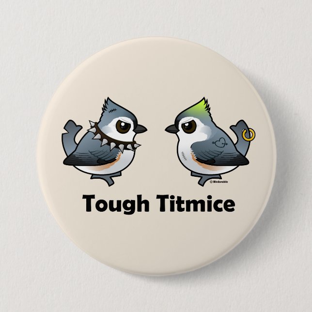 Tough Titmice 3 Inch Round Button (Front)