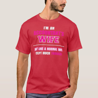 Tougher Accountantx27s Wife Funny Design T-Shirt