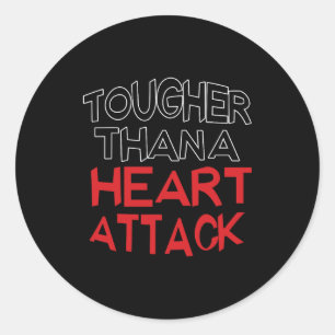 Tougher Than A Heart Attack Healthy Heart Disease Classic Round Sticker