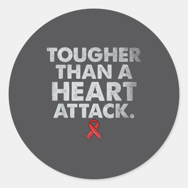 Tougher Than A Heart Attack Heart Disease Awarenes Classic Round Sticker (Front)