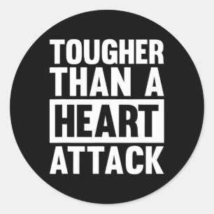 Tougher Than A Heart Attack Heart Disease Awarenes Classic Round Sticker