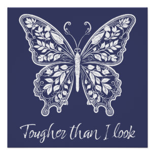 Tougher Than I Look Butterfly Stamp Poster