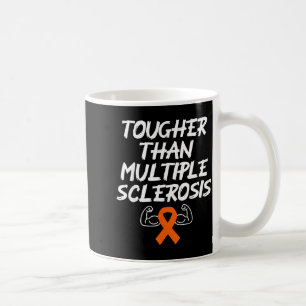 Tougher Than Multiple Sclerosis Ms Awareness Fight Coffee Mug