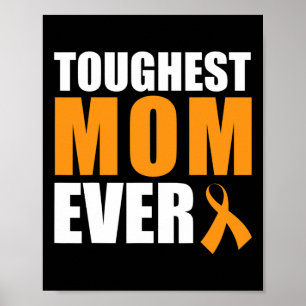 Toughest Mom Ever Leukaemia Awareness Cancer Survi Poster