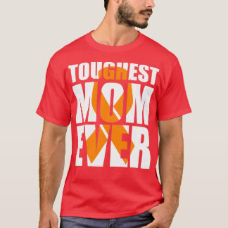 Toughest Mom Ever Orange ribbon T-Shirt