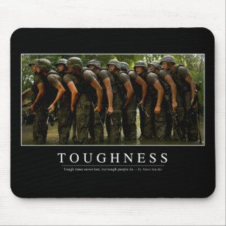 Toughness: Inspirational Quote 2 Mouse Pad