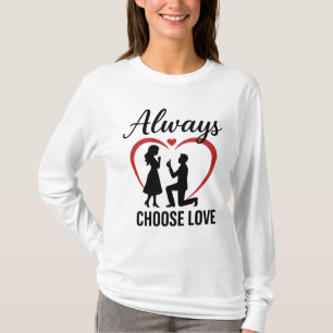 Toujours Choisir Love Basic Long Sleeve T-Shirt   