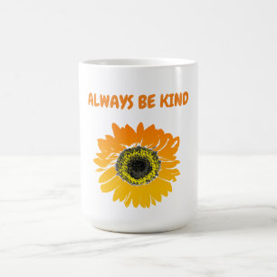 Toujours être gentil Sunflower Coffee MUG