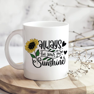 Toujours être ton propre tournesol Mug soleil