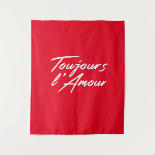 Toujours l'Amour - Eternal love for wedding Tapestry