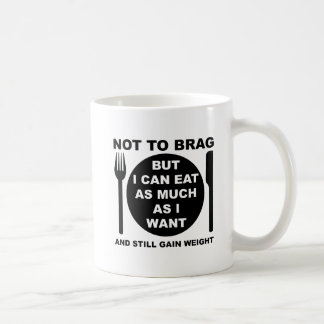 Toujours Prendre du Poids Mug Drôle