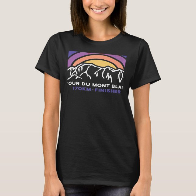 Tour du Mont Blanc Chamonix France Italy Switzerla T-Shirt (Front)