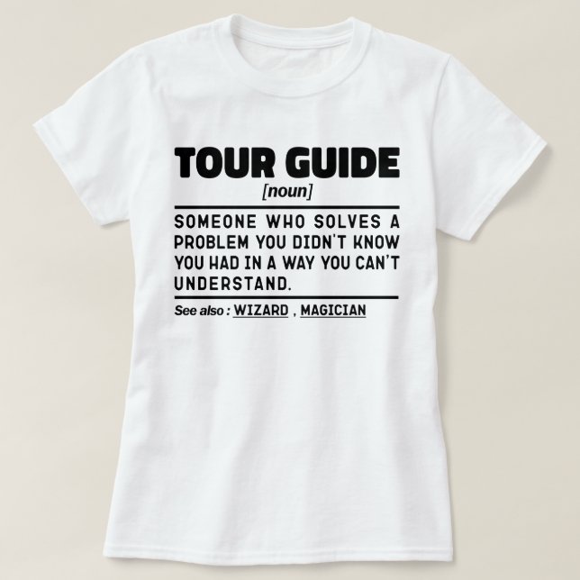 Tour Guide Noun Definition Safari Tour Assistant  T-Shirt (Design Front)