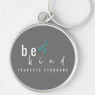 tourette syndrome. be kind. Keychain