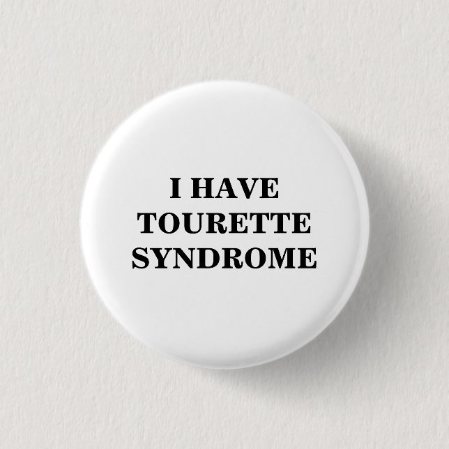 Tourette Syndrome | TS | 1 Inch Round Button (Front)