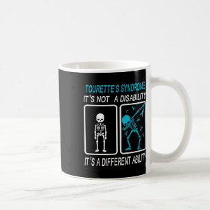 Tourette's Syndrome It's Not A Disability Coffee Mug