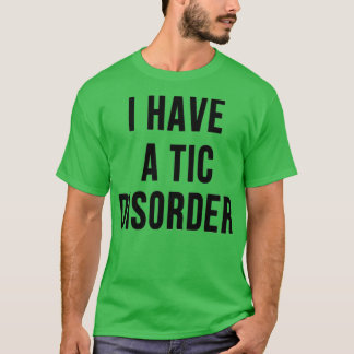 Tourettes tourette syndrome T-Shirt