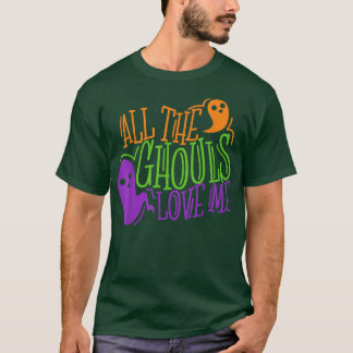 Tous Les Gouls M'Aiment, Drôle T-shirt Halloween 1