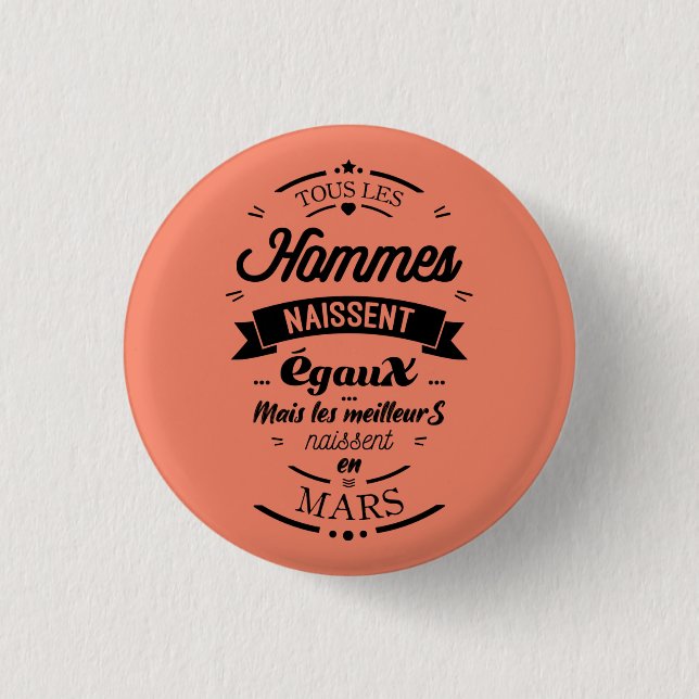 Tous les hommes naissent égaux - Mars 1 Inch Round Button (Front)