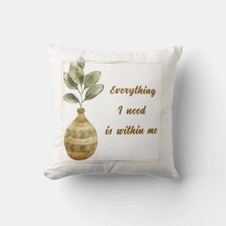 Tout ce dont j'ai besoin est en moi Coussin carré