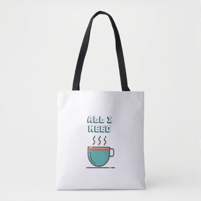 Tout ce dont j'ai besoin est Sac fourre-tout café (Devant)