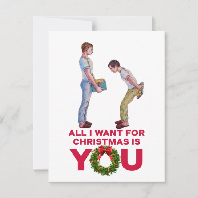 Tout ce que je veux pour Noël ! Carte de Noël gay  (Devant)