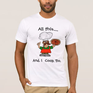 Tout ceci, et, je fais cuire trop le T-shirt de