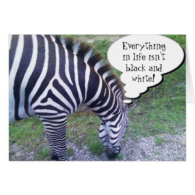 Tout dans la vie n'est pas noir et blanc ! (Devant horizontal)