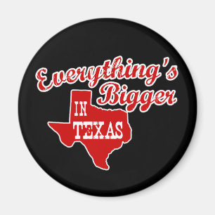 Tout est plus grand au Texas   Magnet rond