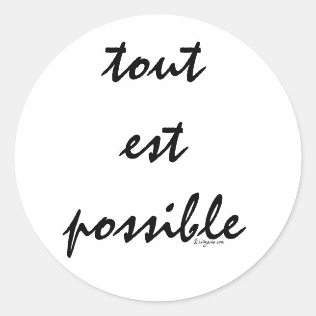 Tout est Possible Classic Round Sticker (Front)