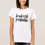 Tout est possible T-Shirt<br><div class="desc">Tout est possible,  Watercolor texture</div>
