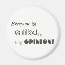 tout le monde a droit à mon aimant d'opinion