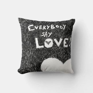Tout Le Monde Dit Amour ! Coussin
