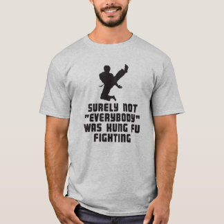 Tout le monde n'était sûrement pas un t-shirt de c