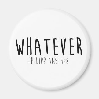 Tout Philippiens 4:8 Magnet rond