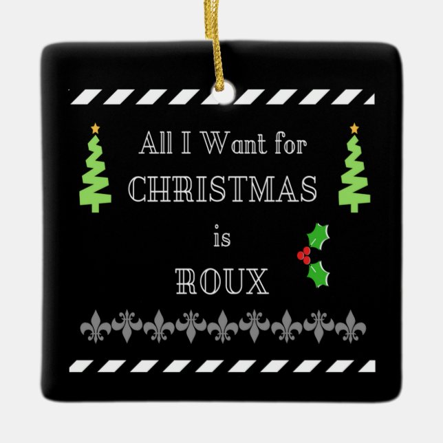Tout que je veux pour Noël est ornement de Cajun (Devant)