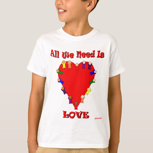 Tout que nous avons besoin est le T-shirt des (Devant)