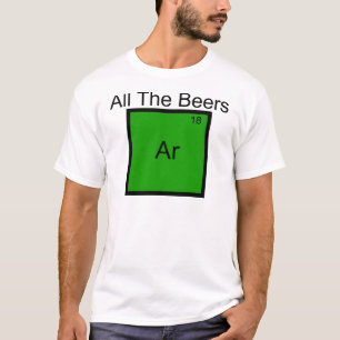 Toutes Les Bières T-Shirt Argon Element Pun