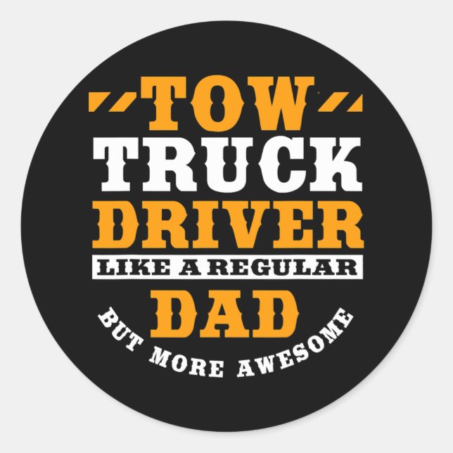 Tow Truck Dad Driver Recovery Vehicle Wrecker Classic Round Sticker (Front)