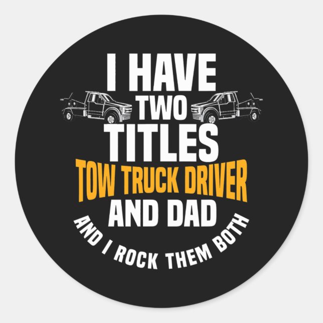 Tow Truck Driver Dad Vehicle Operator Wrecker Classic Round Sticker (Front)