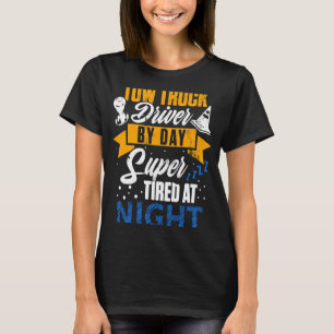 Tow Truck Driver Tired Trucker Gift DA1 T-Shirt