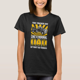 Tow Trucker Dad, Tow Truck Operator Pun, Father & T-Shirt