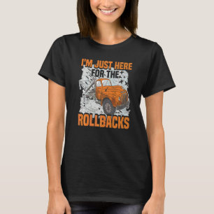 Tow Trucker I'm Just Here Tow Truck Operator Pun W T-Shirt