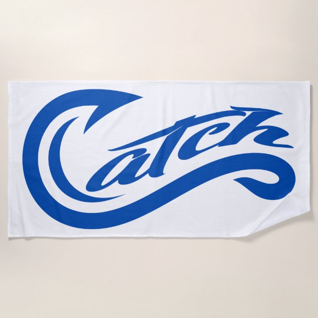 Towel. Catch. Everything. Everywhere. Beach Towel (Front)