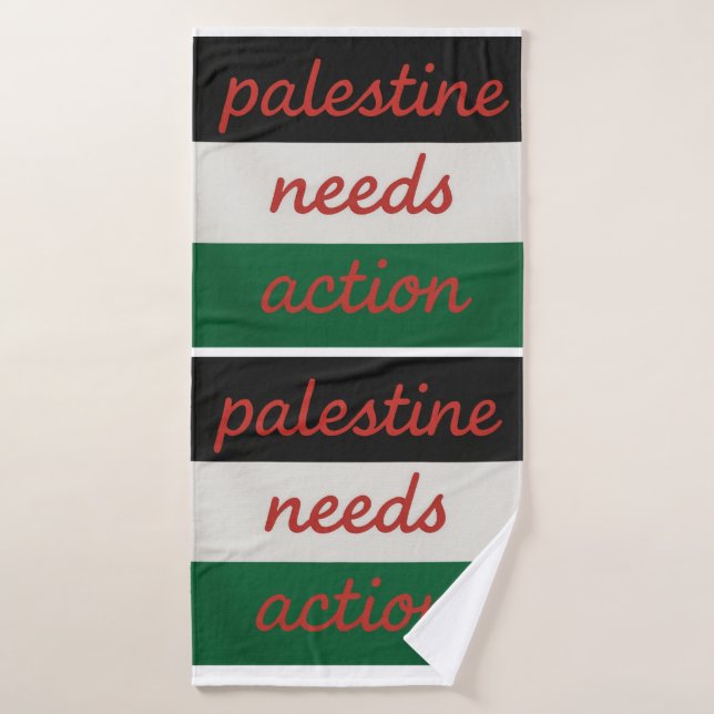Towel Palestine needs Action (Bath Towel)