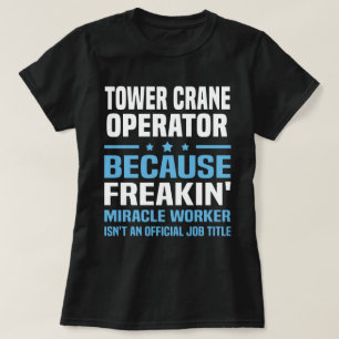 Tower Crane Operator T-Shirt